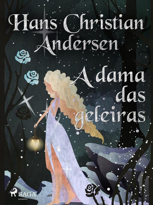 Title details for A dama das geleiras by H.C. Andersen - Available